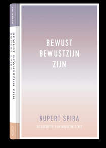 Bewust bewustzijn zijn