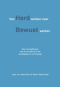 Van hard werken naar bewust werken