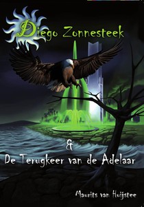 Diego Zonnesteek & De terugkeer van de adelaar