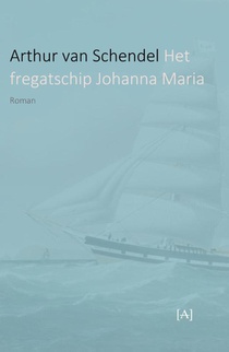 Het fregatschip Johanna Maria