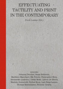 Effectuating tactility and print in the contemporary