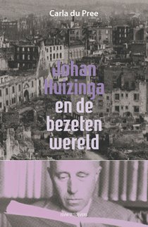 Johan Huizinga en de bezeten wereld voorzijde
