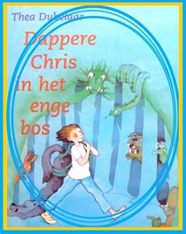 Dappere Chris in het enge bos