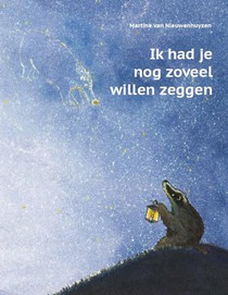 Ik had je nog zoveel willen zeggen