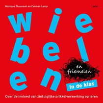 Wiebelen en friemelen in de klas