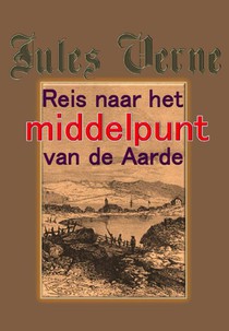 Reis naar het middelpunt van de aarde voorzijde