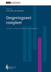 Tekst & toelichting omgevingswet 2017