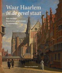 Waar Haarlem in de gevel staat voorzijde