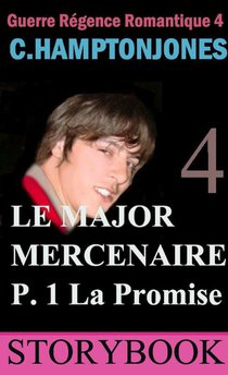 4 Le major mercenaire: tome 1 la promise