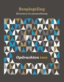 Bespiegeling editie 2016 opdrachtenboek vwo bovenbouw