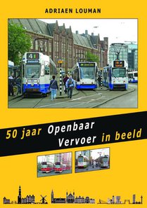 50 jaar Openbaar Vervoer in beeld
