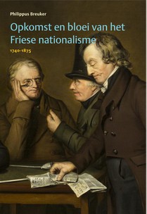 Opkomst en bloei van het Friese nationalisme, 1740-1875 voorzijde