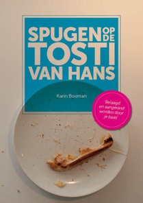 Spugen op de tosti van Hans voorzijde