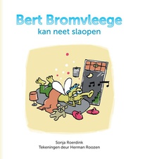 Bert Bromvleege kan neet slaopen