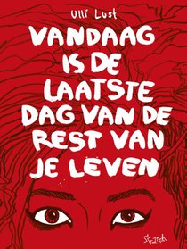 Vandaag is de laatste dag van je leven