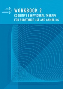 Workbook 2 CBT for substance use and gambling