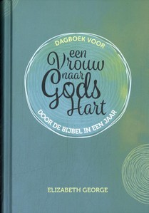 Dagboek voor Een vrouw naar Gods hart-door de Bijbel in een jaar voorzijde