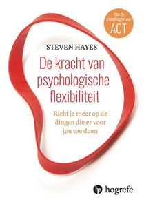 De kracht van psychologische flexibiliteit