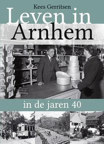 Leven in Arnhem in de jaren 40 voorzijde