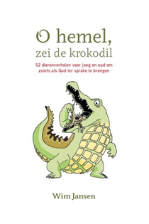 Oh hemel, zei de krokodil voorzijde