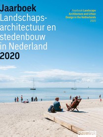 Jaarboek Landschapsarchitectuur en Stedenbouw in Nederland 2020