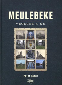 Meulebeke vroeger en nu voorzijde