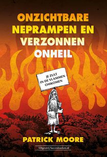 Onzichtbare neprampen en verzonnen onheil