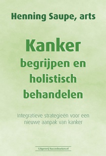 Kanker begrijpen en holistisch behandelen
