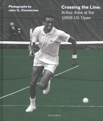 Crossing the Line: Arthur Ashe at the 1968 US Open voorzijde