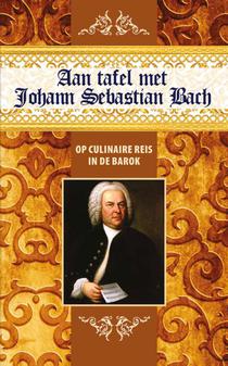 Aan tafel met Johann Sebastian Bach voorzijde