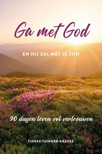 Ga met God en hij zal met je zijn