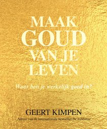 Maak goud van je leven