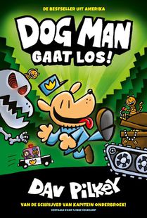 Dog Man gaat los! voorzijde