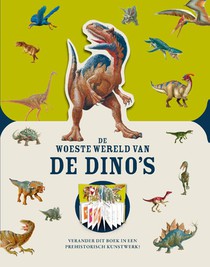 De woeste wereld van de dino's