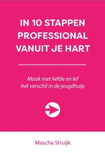 In 10 stappen professional vanuit je hart voorzijde