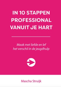 In 10 stappen professional vanuit je hart voorzijde