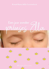 Een jaar zonder prinses Ella
