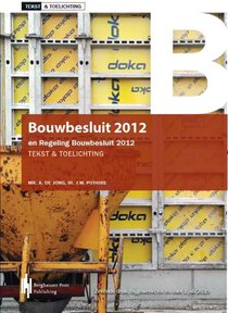 Bouwbesluit 2012 en Regeling Bouwbesluit 2012
