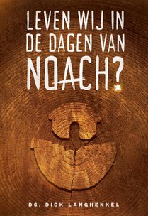 Leven wij in de dagen van Noach? voorzijde