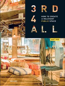 3rd4all - How to Create A Relevant Public Space