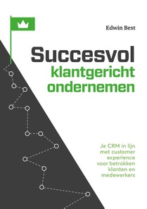 Succesvol klantgericht ondernemen