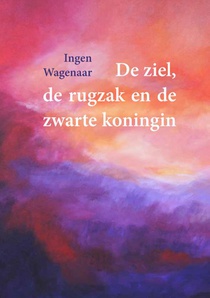 De ziel, de rugzak en de zwarte koningin voorzijde