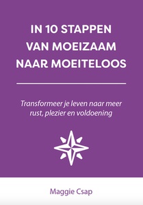 In 10 stappen van moeizaam naar moeiteloos