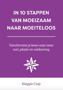 In 10 stappen van moeizaam naar moeiteloos