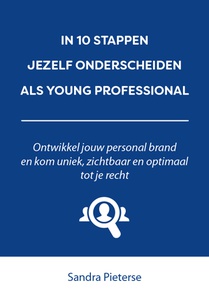 In 10 stappen jezelf onderscheiden als young professional