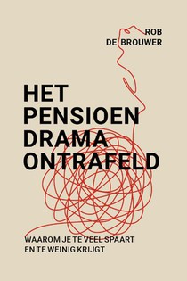 Het pensioendrama ontrafeld