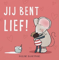 Jij bent lief! voorzijde