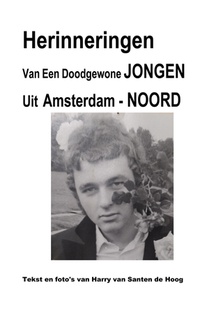 Herinneringen van een doodgewone jongen Uit Amsterdam - Noord voorzijde