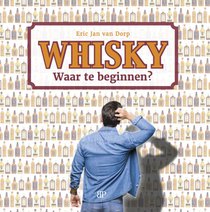 Whisky. Waar te beginnen? voorzijde