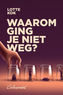 Waarom ging je niet weg?